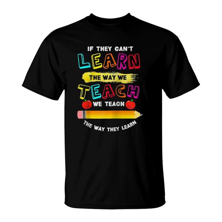 We Teach The Way They Learn Special Needs School Teacher Raglan Baseball Tee T-Shirt