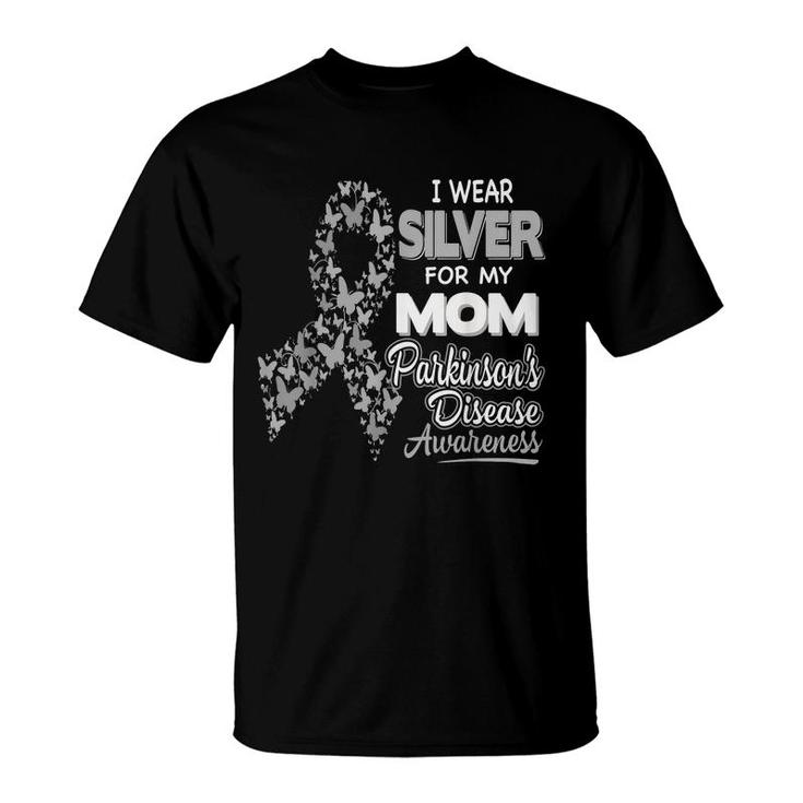 I Wear Silver For My Mom Parkinson Disease Awareness T-shirt