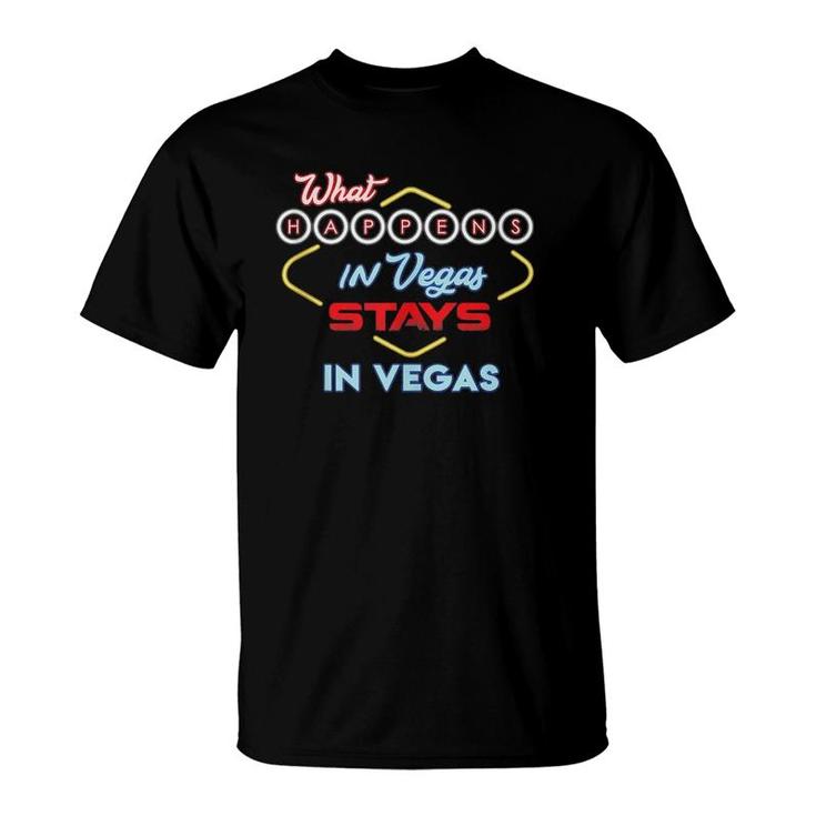 What Happens In Vegas Stays In Vegas  T-Shirt