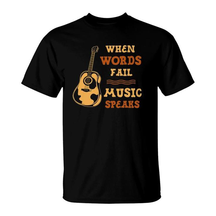 When Words Fail Music Speaks Guitar Country Music T-Shirt