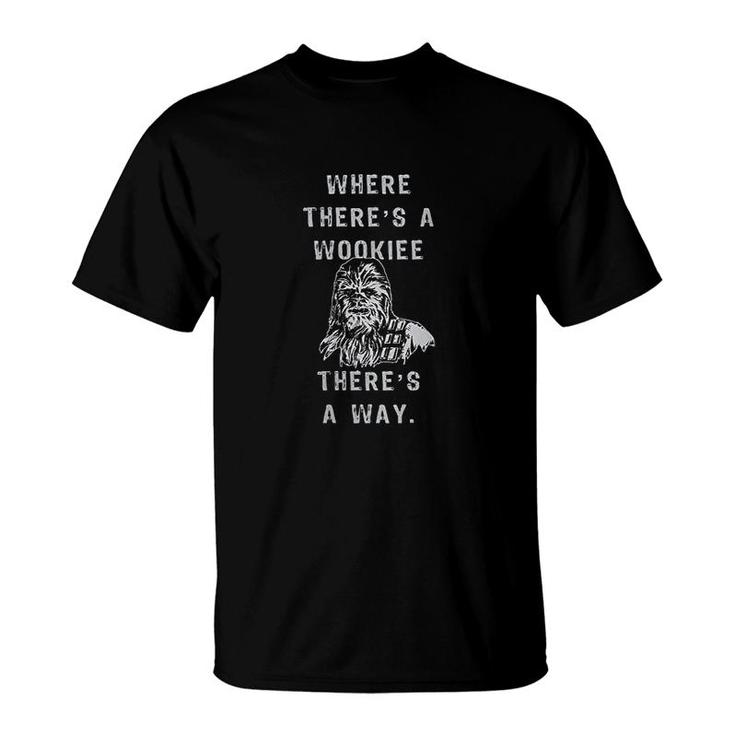 Where There's A Wookiee There's A Way T-Shirt