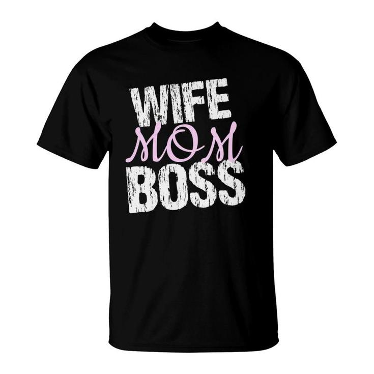 Wife Mom Boss  - Funny For Mother, Mom, Mommy T-Shirt