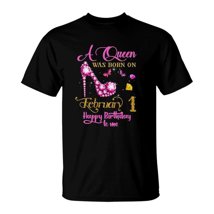 Womens A Queen Was Born On February 1, 1St February Birthday Gift  T-Shirt