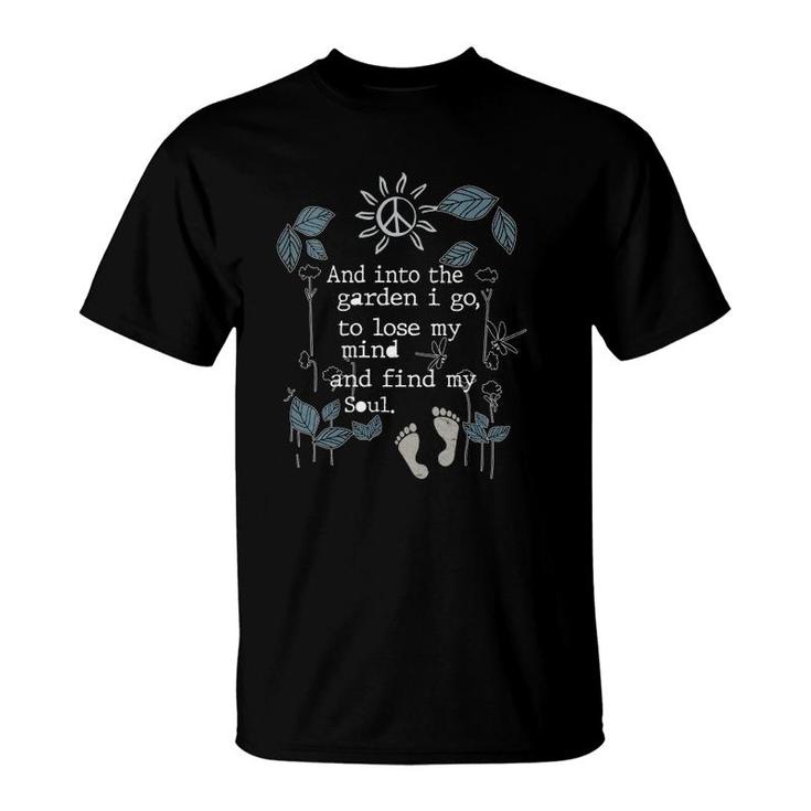 Womens And Into The Garden I Go To Lose My Mind And Find My Soul V-Neck T-Shirt