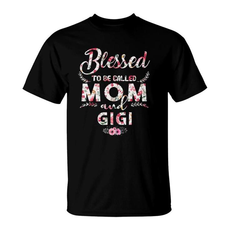 Womens Blessed To Be Called Mom And Gigi Mothers Day T-Shirt