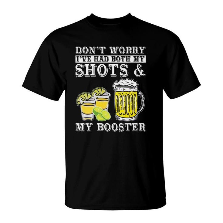 Womens Don't Worry I've Had Both My Shots And Booster Drinking Team  T-Shirt