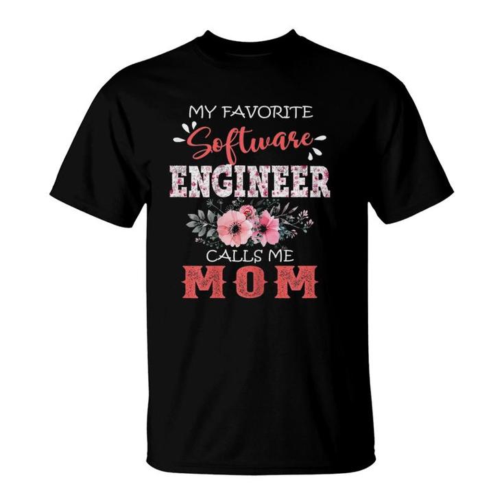 Womens Favorite Software Engineer Calls Me Mom Floral Mother's Day T-Shirt
