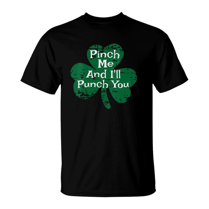 Womens Funny St Patty's Patricks Day Pinch Me And I'll Punch You V-Neck T-Shirt