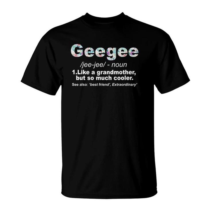 Womens Geegee Like Grandmother But So Much Cooler Tee T-Shirt