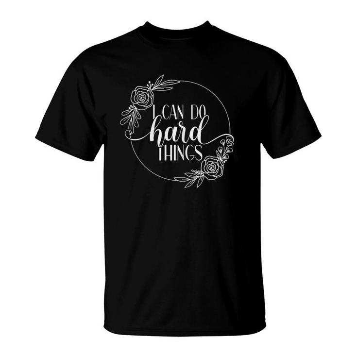 Womens I Can Do Hard Things Gym Motivation Fitness Inspirational T-Shirt