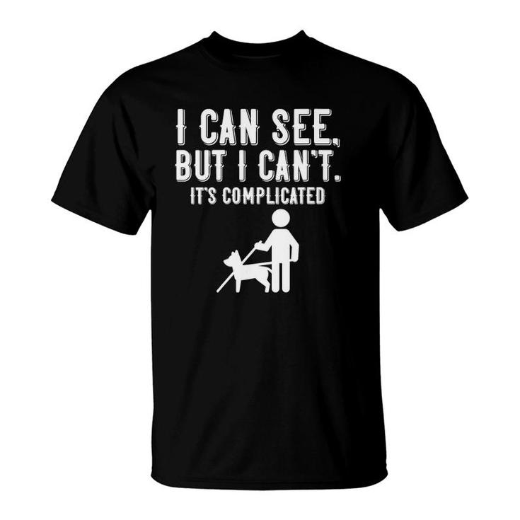 Womens I Can't Funny Saying Vision Loss And Visually Impaired V-Neck T-Shirt
