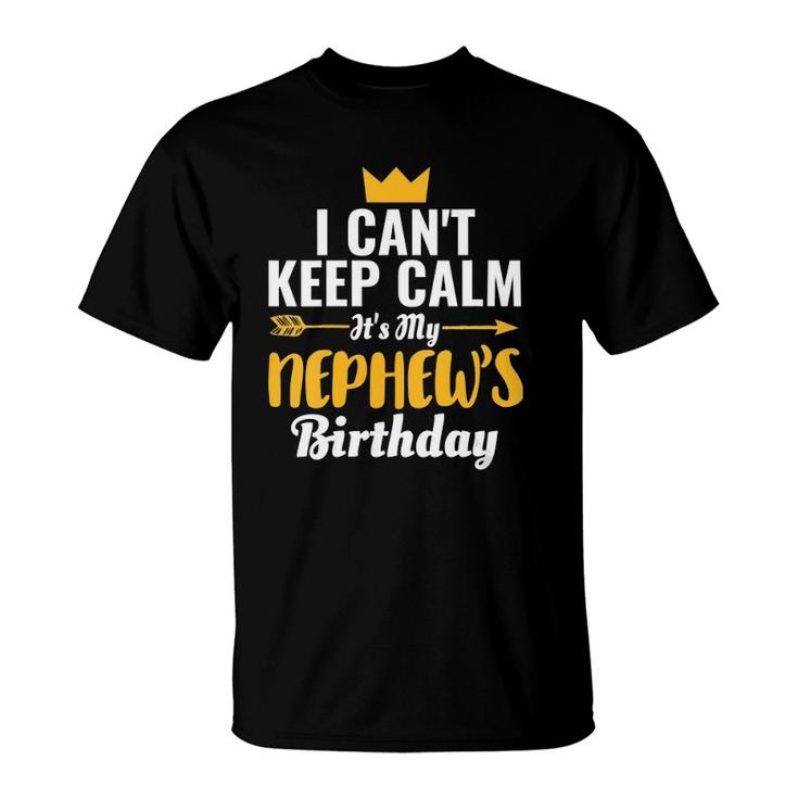 Womens I Can't Keep Calm It's My Nephew's Birthday  T-Shirt