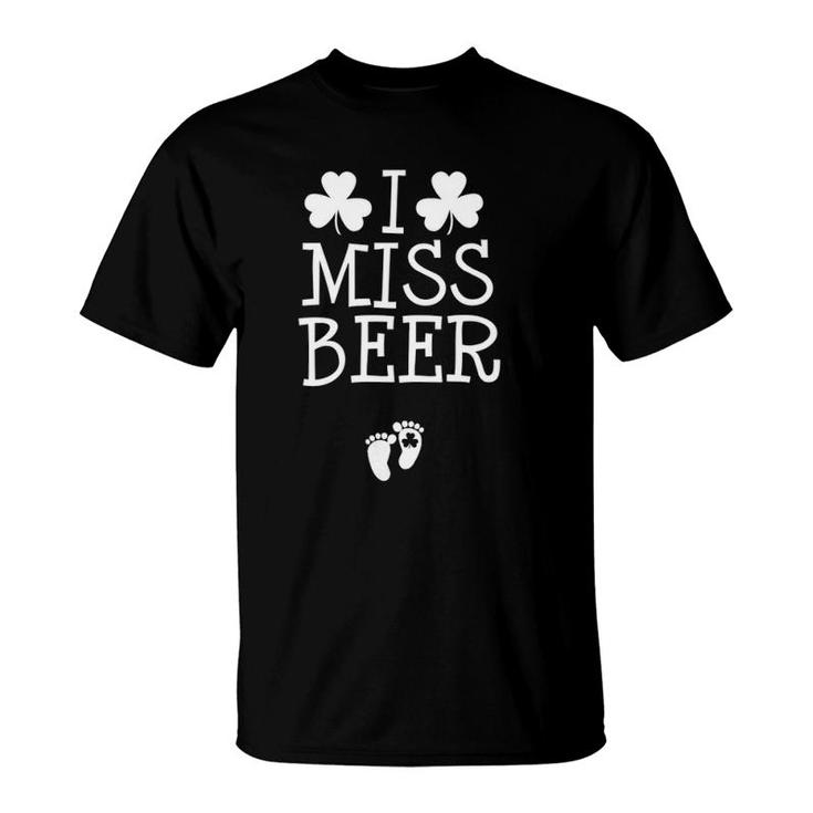 Womens I Miss Beer St Patrick's Day Pregnancy Announcement Irish T-Shirt