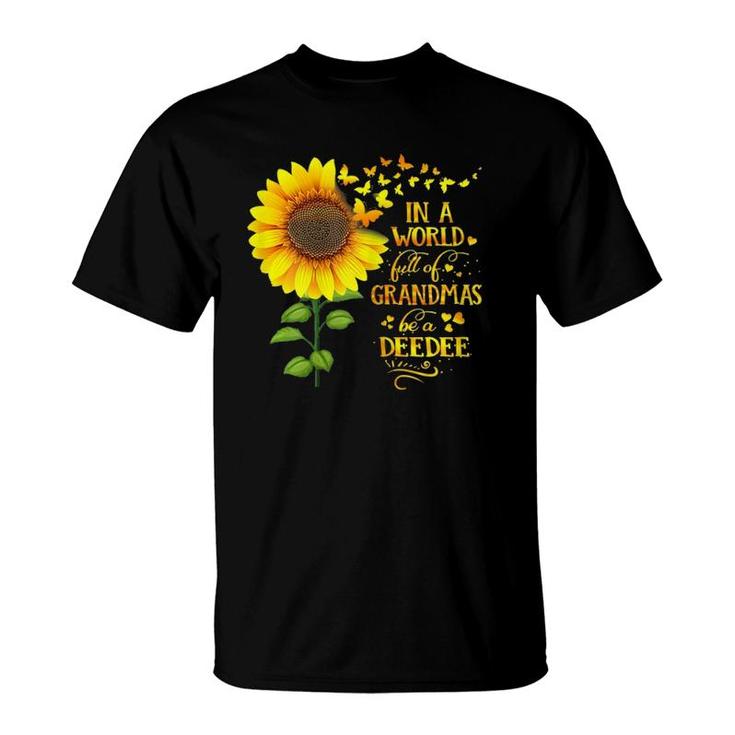 Womens In A World Full Of Grandmas Be A Deedee Mother's Day T-Shirt