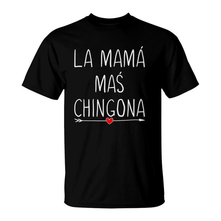 Womens La Mama Mas Chingona Cute Heart Spanish Mom Womens Gifts  T-Shirt
