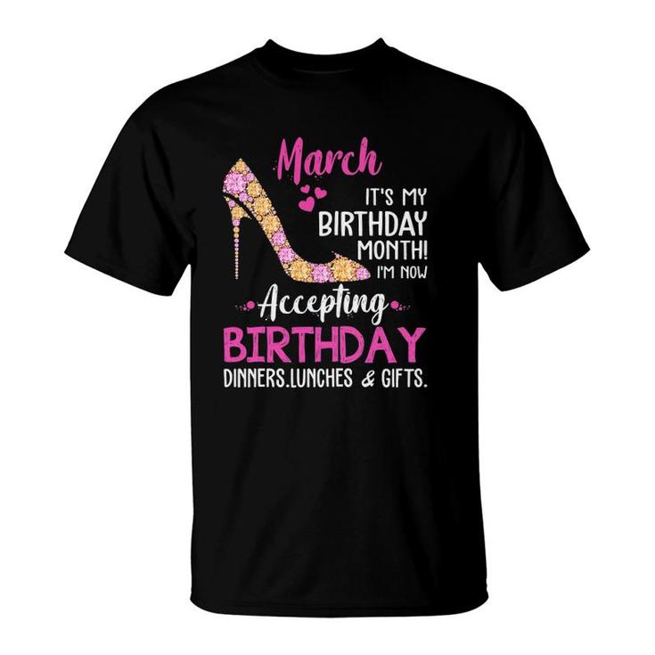 Womens March It's My Birthday Monthwomen Mom Wife Gifts T-Shirt