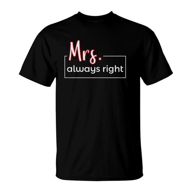 Womens Mr & Mrs Always Right Matching Couple S Outfits For 2 Ver2 T-Shirt