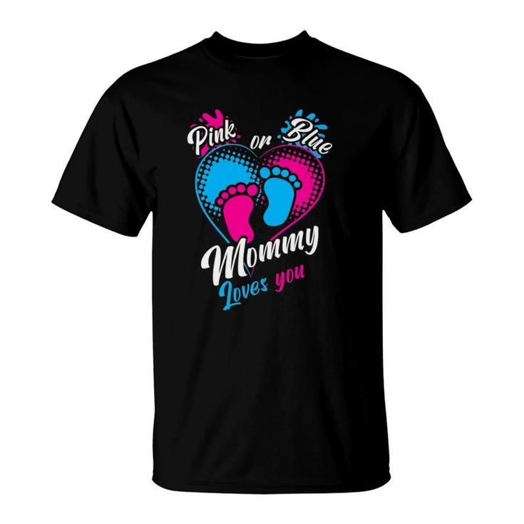 Womens Pink Or Blue Mommy Loves You Gender Reveal Party Pregnancy T-Shirt