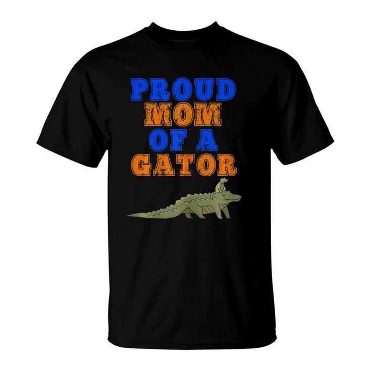 Womens Proud Mom Of A Gator -Fun Mother Alligator Gift For Parents T-Shirt