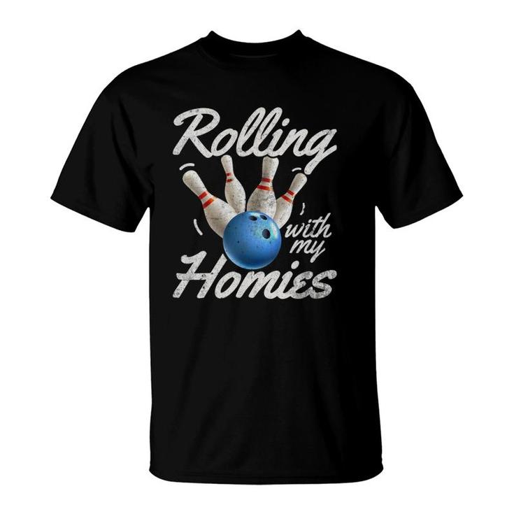 Womens Rolling With My Homies Bowling Bowler Funny Bowling Team  T-Shirt