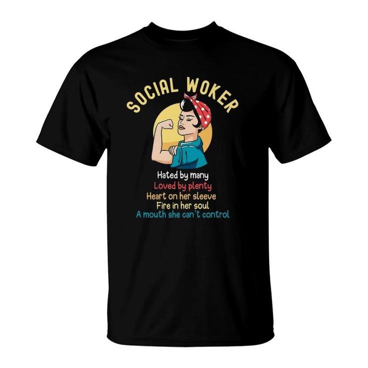 Womens Social Worker Hated By Many Loved By Plenty - Strong Women T-Shirt