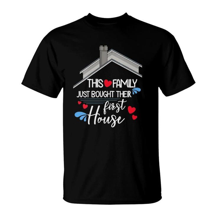 Womens This Family Just Bought Their First House New Homeowner  T-Shirt