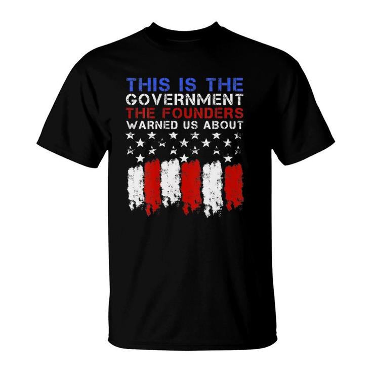 Womens This Is The Government Our Founders Warned Us About  T-Shirt
