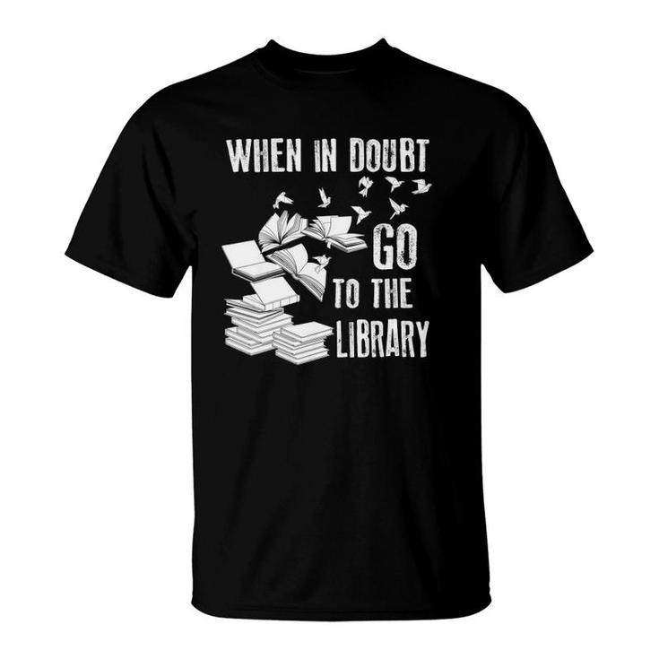 Womens When In Doubt Go To The Library Art Bookworm Fans Gift V-Neck T-Shirt