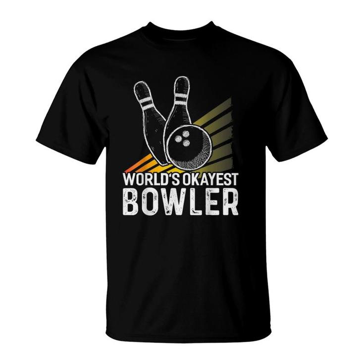 World's Okayest Bowler  Funny Bowler Bowling T-Shirt