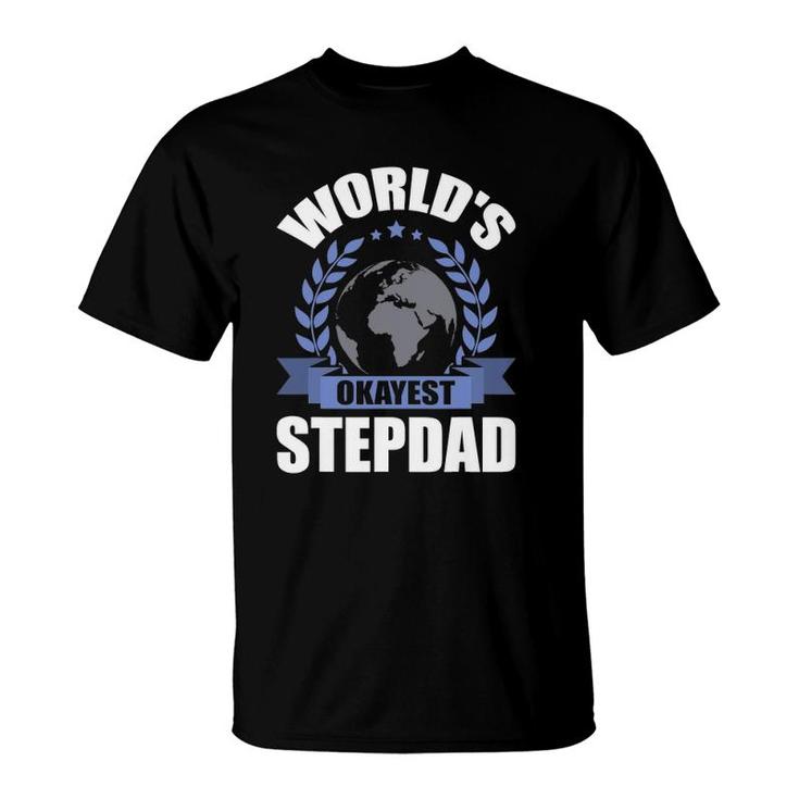 World's Okayest Step-Dad Stepdad T-Shirt