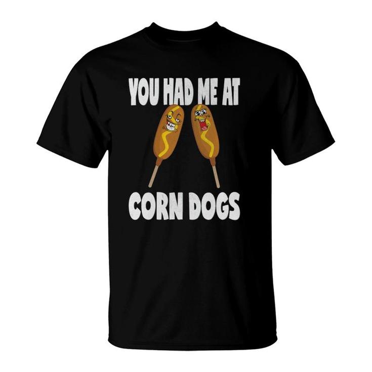 You Had Me At Corn Dogs Funny Vintage Corn Dog Lover T-Shirt