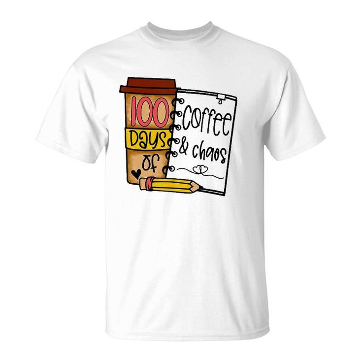 100 Days Of Coffee Chaos Teachers 100Th Day Of School T-Shirt
