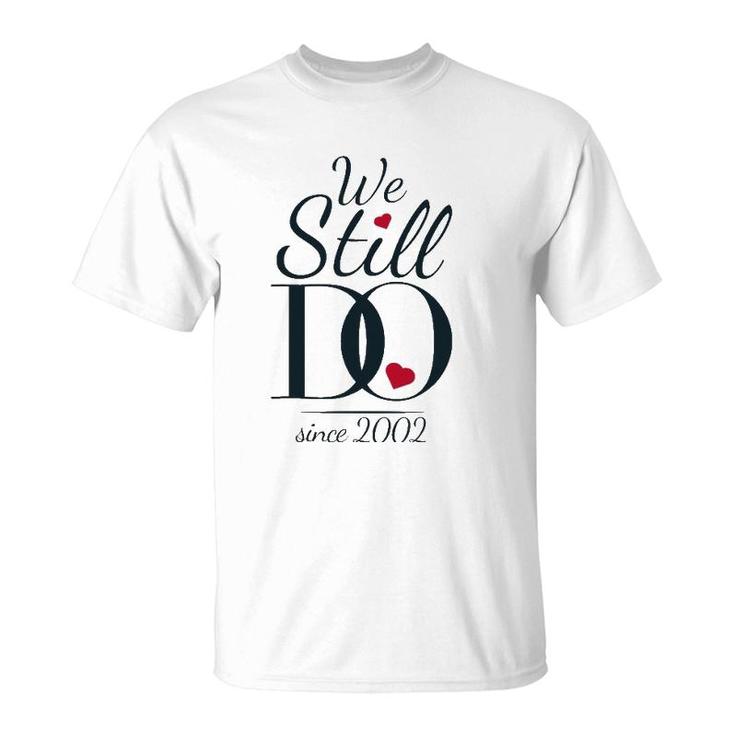 19Th Wedding Anniversary - We Still Do Since 2002 Ver2 T-Shirt