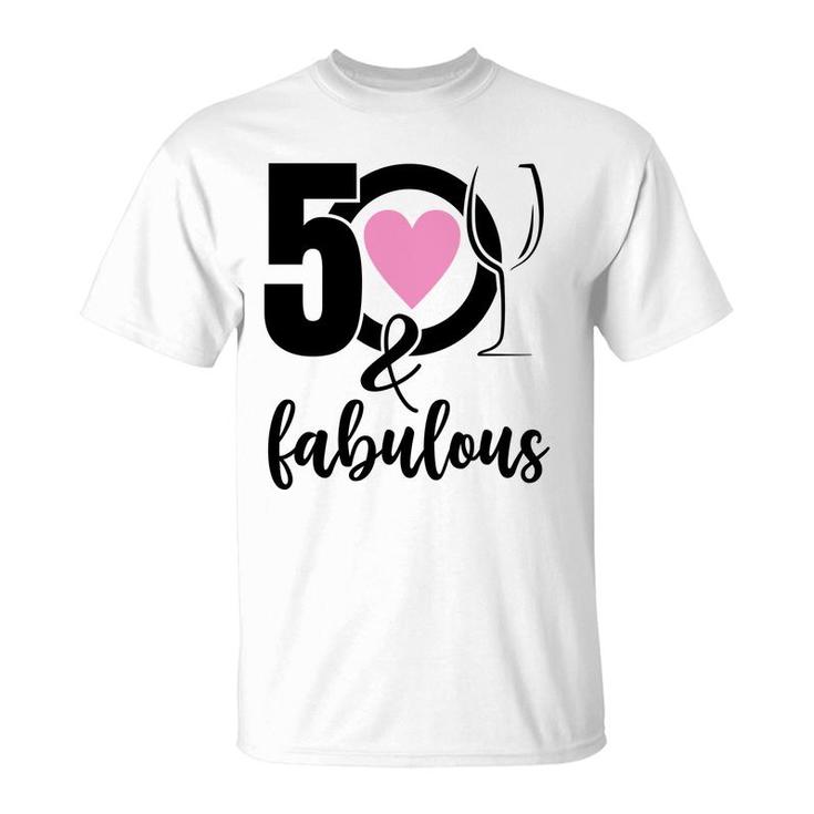 50Th Birthday Gift 50 And Fabulous Heart Wine T-Shirt