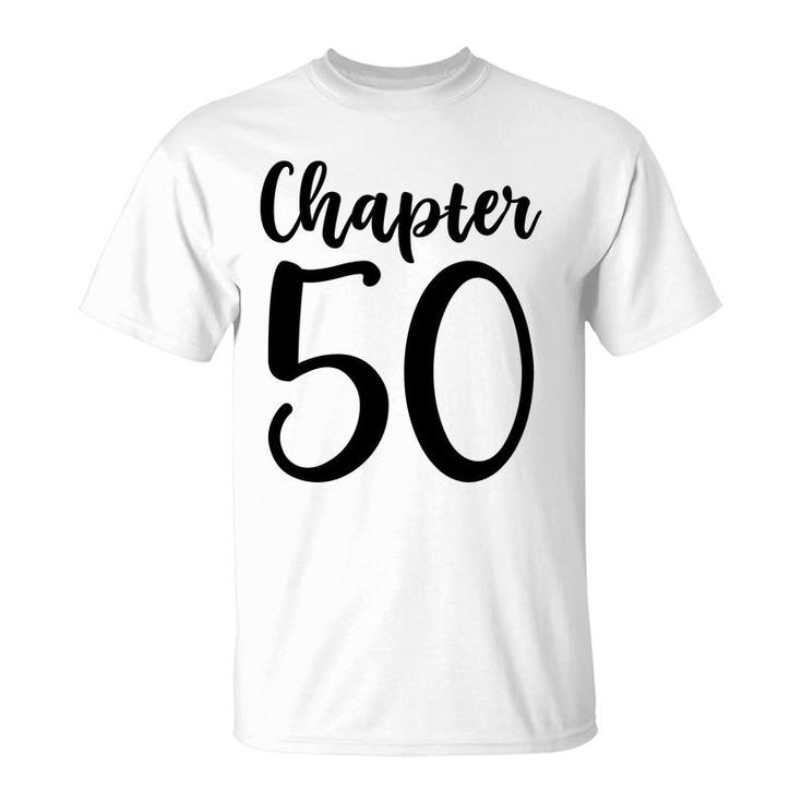 50Th Birthday Gift Chapter Fifty New Chapter 50 T-Shirt