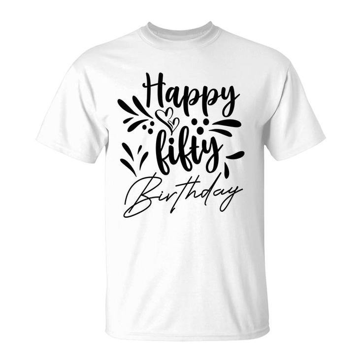50Th Birthday Gift Happy Fifty Birthday Party T-Shirt
