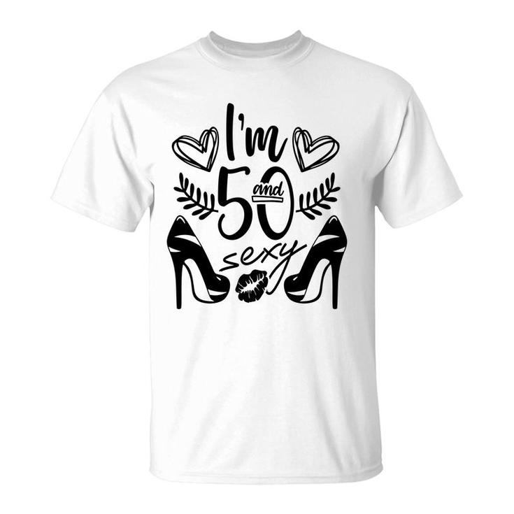 50Th Birthday Gift I Am Fifty New Birthday T-Shirt