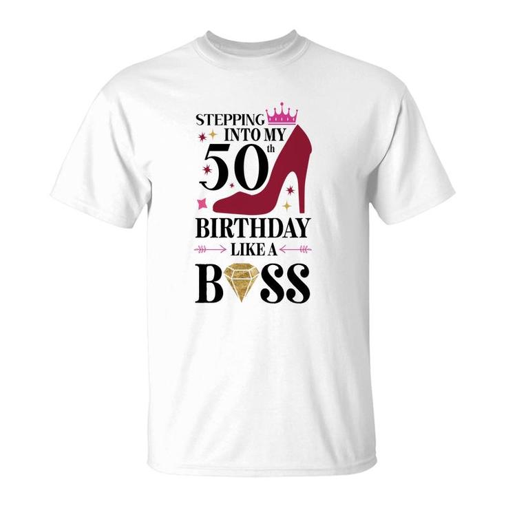 50Th Birthday Gift Stepping Inyo My 50Th Birthday Like A Boss Diamond T-Shirt