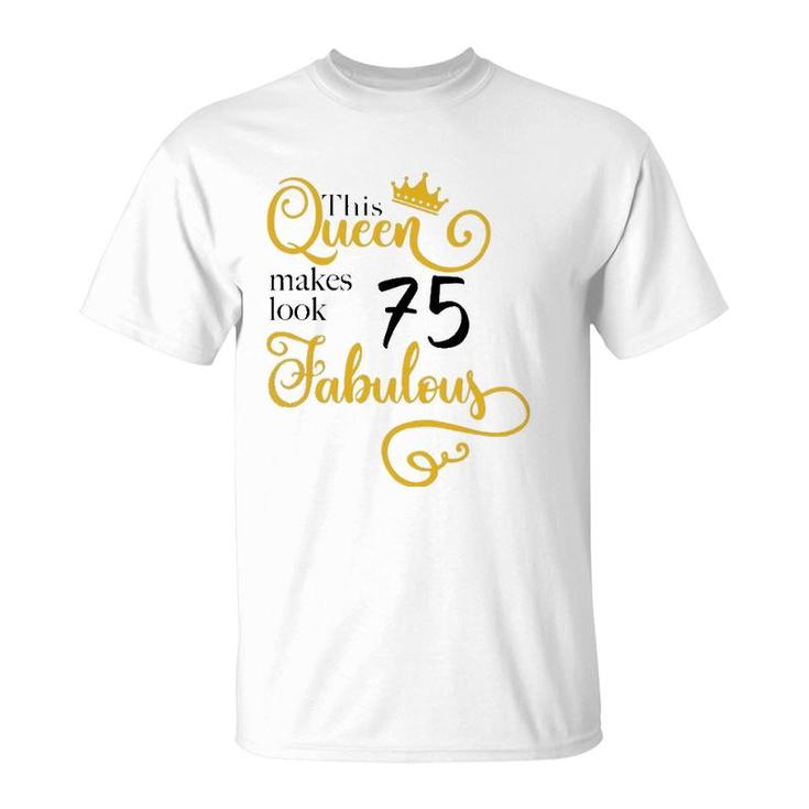 75Th Birthday Party Gift Ideas Mom Grandma 75 Fabulous Queen T-Shirt