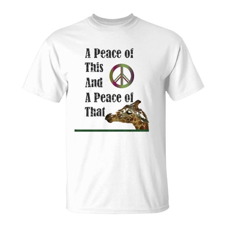 A Peace Of This And A Peace Of That T-Shirt