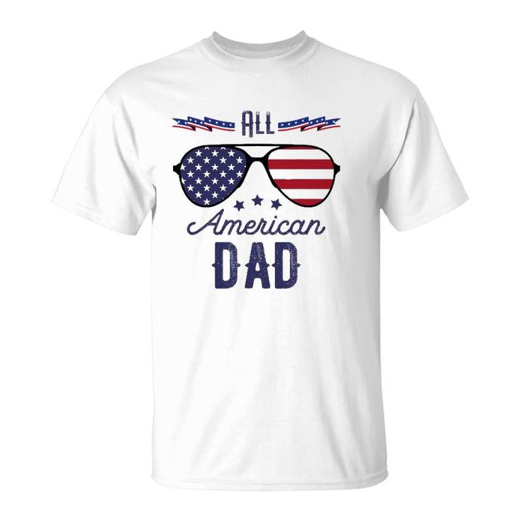 All American Dad 4Th Of July Sunglasses T-Shirt