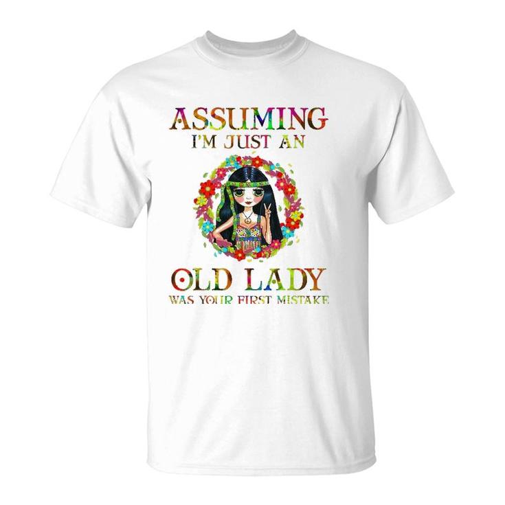 Assuming I'm Just An Old Lady  Hippie Lover Gifts Girls T-Shirt