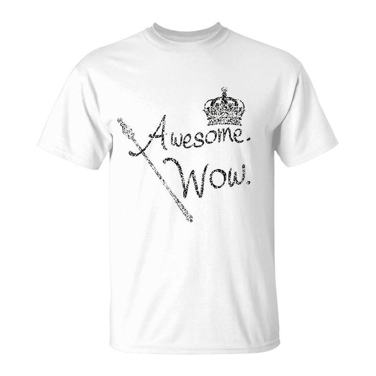 Awesome Wow King George Crown Scepter T-Shirt