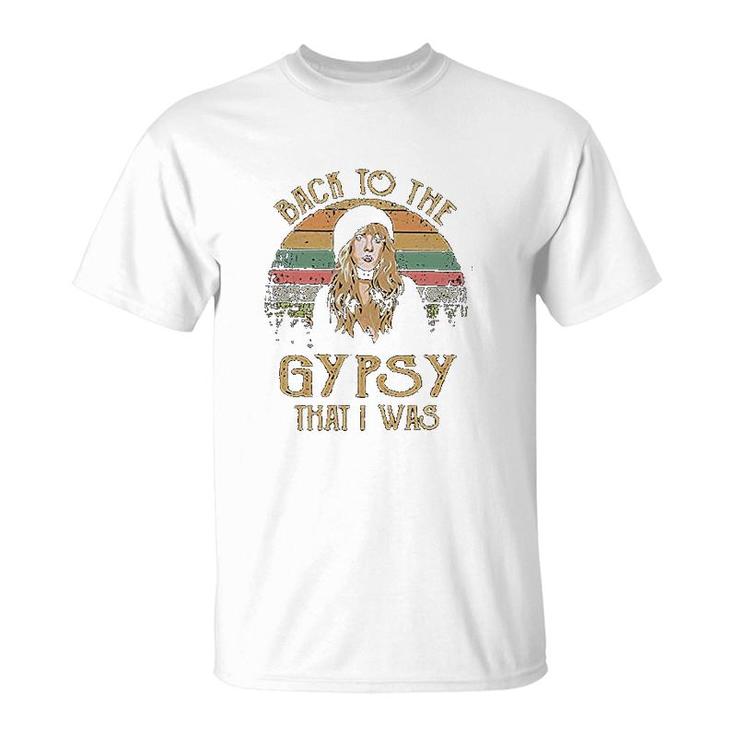 Back To The Gypsy That I Was T-Shirt