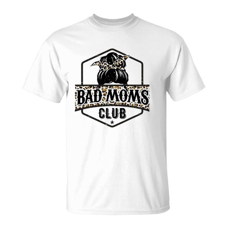 Bad Moms Club  Funny Mom Life Retro Leopard Bad Moms T-Shirt