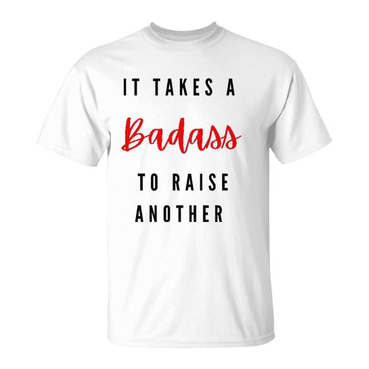 Badass Mom Mama Badass Dad Mother's Day Gift Father's Day Gift T-Shirt