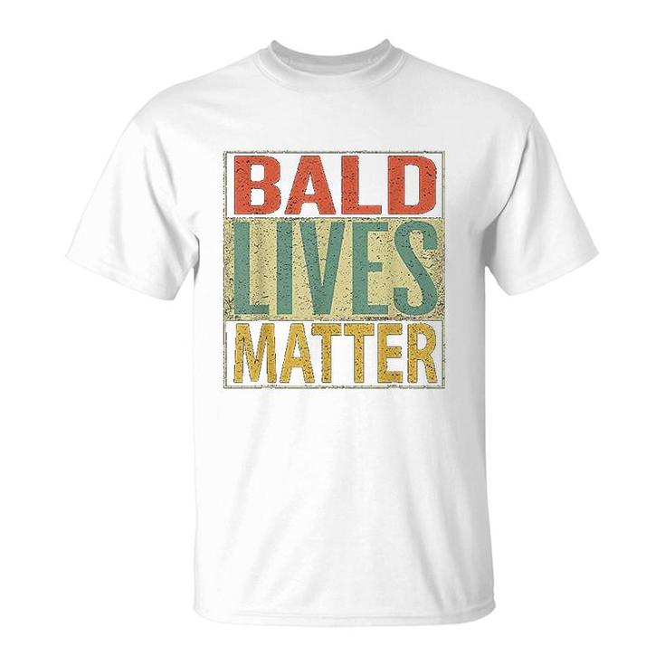 Bald Lives Matter  Funny Bald Head T-Shirt