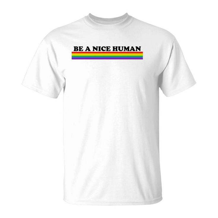 Be A Nice Human Inspirational Rainbow T-Shirt