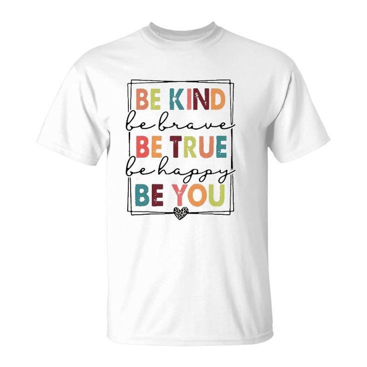 Be Kind Be Brave Be True Be Happy Be You Leopard Heart T-Shirt