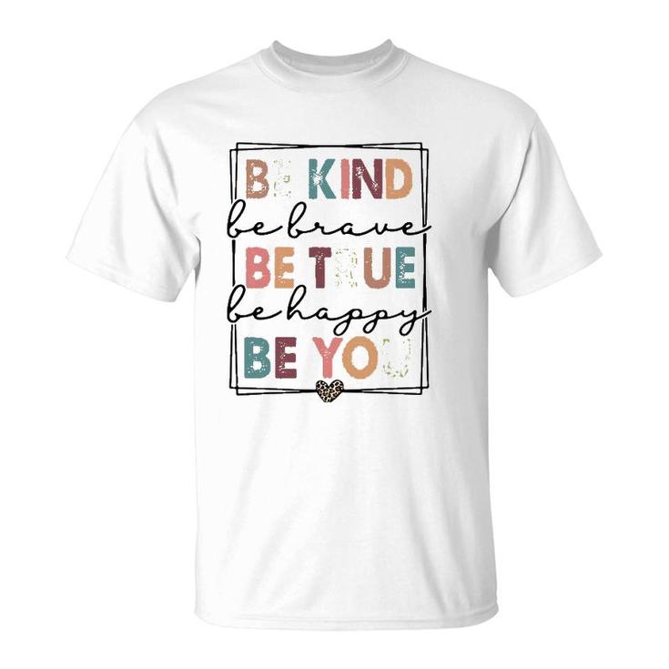 Be Kind Be Brave Be True Be Happy Be You Leopard Heart Women T-Shirt